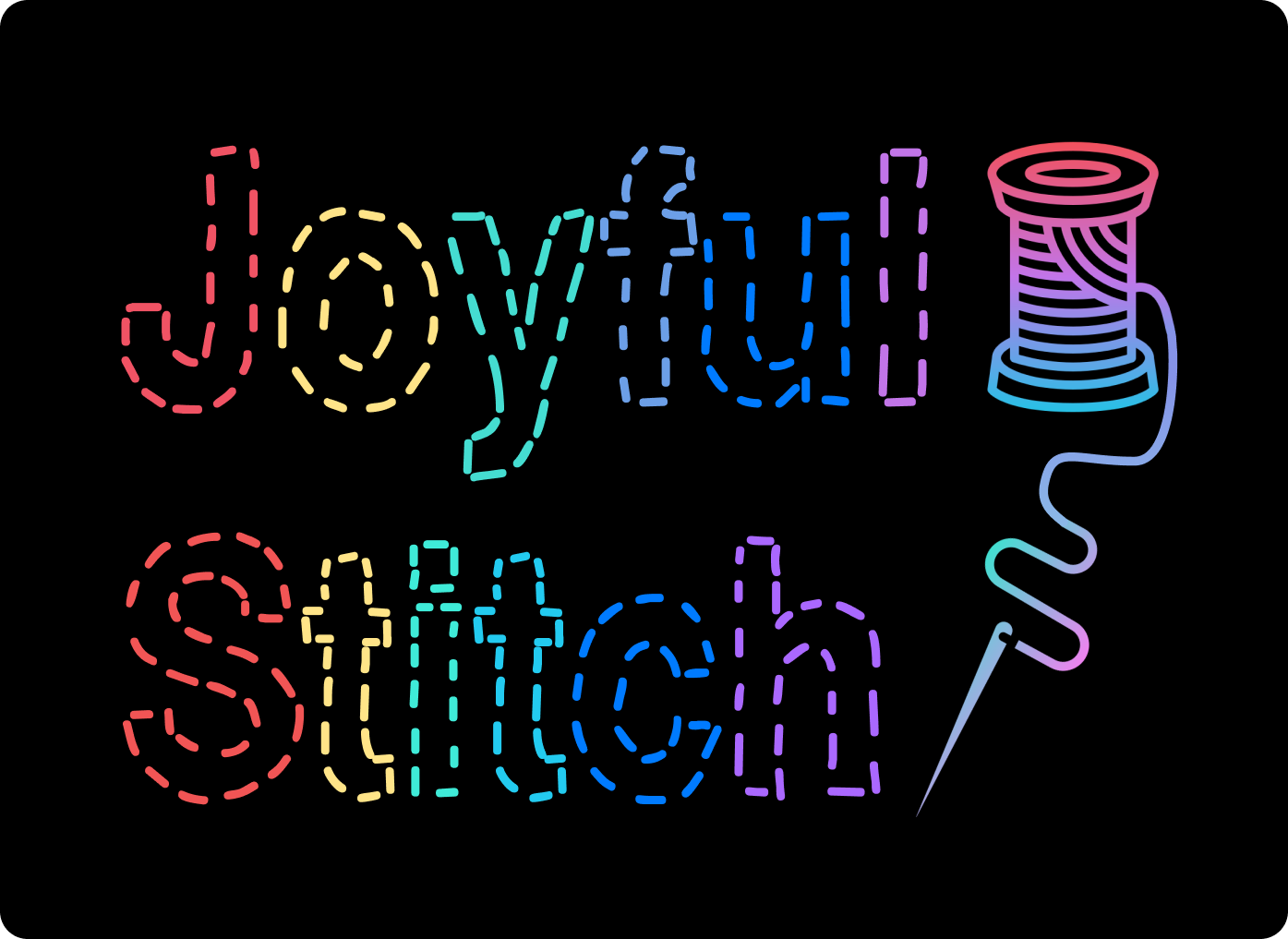 Joyful Stitch rainbow letter logo on black background with a needle and a thread